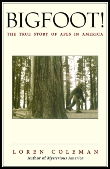 Bigfoot! : The True Story of Apes in America