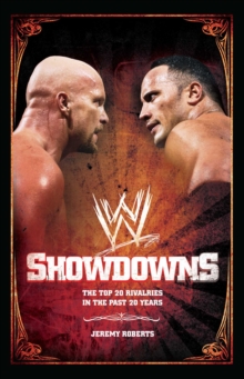 Showdowns : The 20 Greatest Wrestling Rivalries of the Last Tw