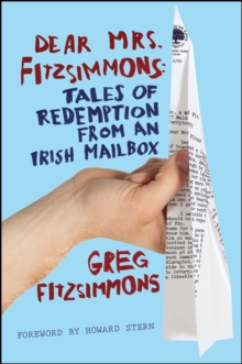 Dear Mrs. Fitzsimmons : Tales of Redemption from an Irish Mailbox