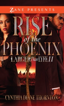 Rise of the Phoenix : Larger Than Lyfe II