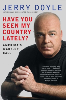 Have You Seen My Country Lately? : America's Wake-Up Call