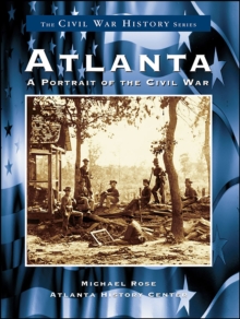 Atlanta : A Portrait of the Civil War