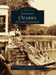 The Early Ozarks: A Family's Journey