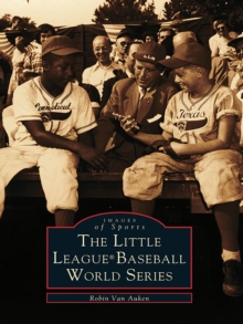 The Little League(R) Baseball World Series