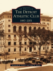 The Detroit Athletic Club: 1887-2001