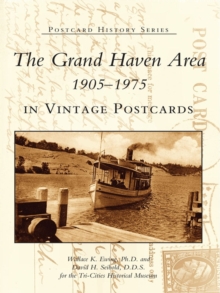 The Grand Haven Area 1905-1975 in Vintage Postcards