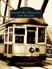 Johnstown Trolleys and Incline