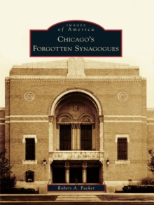 Chicago's Forgotten Synagogues