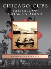 Chicago Cubs : Baseball on Catalina Island