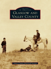 Glasgow and Valley County