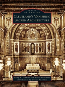 Cleveland's Vanishing Sacred Architecture