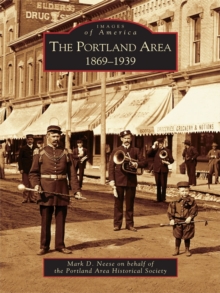 The Portland Area: 1869-1939