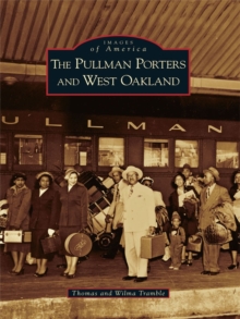 The Pullman Porters and West Oakland