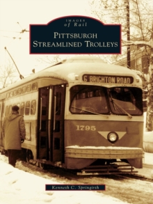 Pittsburgh Streamlined Trolleys