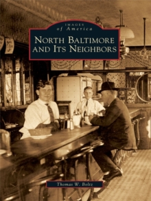 North Baltimore and Its Neighbors