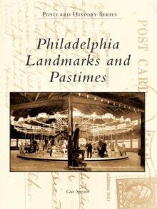 Philadelphia Landmarks and Pastimes