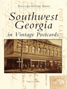 Southwest Georgia in Vintage Postcards