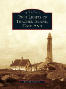 Twin Lights of Thacher Island, Cape Ann