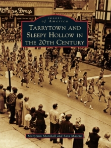 Tarrytown and Sleepy Hollow in the 20th Century