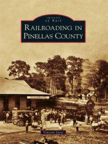 Railroading in Pinellas County