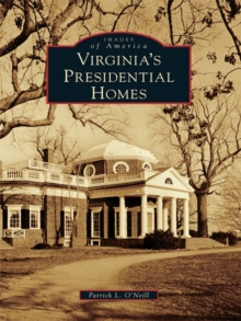 Virginia's Presidential Homes