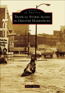 Tropical Storm Agnes in Greater Harrisburg