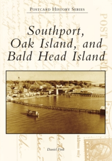 Southport, Oak Island, and Bald Head Island