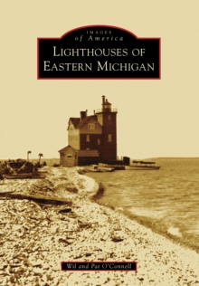 Lighthouses of Eastern Michigan