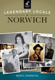 Legendary Locals of Norwich