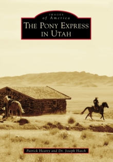 The Pony Express in Utah