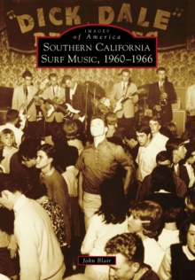 Southern California Surf Music, 1960-1966