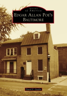 Edgar Allan Poe's Baltimore