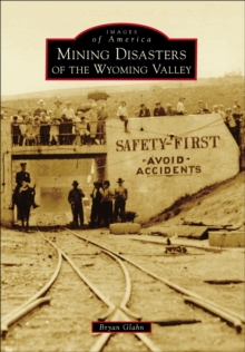 Mining Disasters of the Wyoming Valley