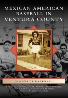 Mexican American Baseball in Ventura County