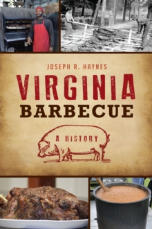 Virginia Barbecue : A History