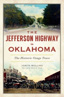 The Jefferson Highway in Oklahoma: The Historic Osage Trace