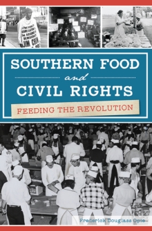 Southern Food and Civil Rights : Feeding the Revolution