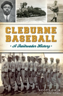 Cleburne Baseball : A Railroader History