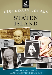 Legendary Locals of Staten Island