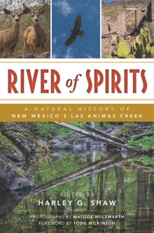 River of Spirits : A Natural History of New Mexico's Las Animas Creek