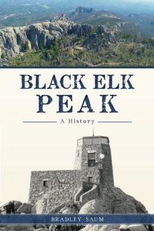 Black Elk Peak : A History