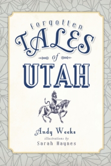 Forgotten Tales of Utah