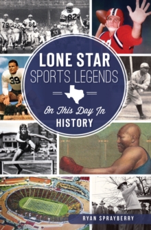 Lone Star Sports Legends : On This Day in History