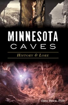 Minnesota Caves : History & Lore