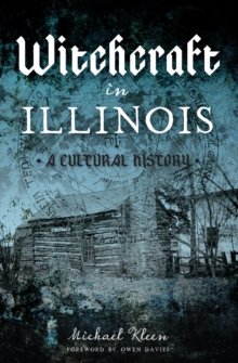 Witchcraft in Illinois : A Cultural History