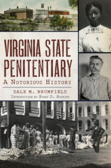 Virginia State Penitentiary : A Notorious History