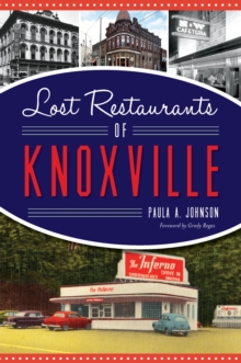 Lost Restaurants of Knoxville