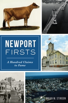 Newport Firsts : A Hundred Claims to Fame (RI)