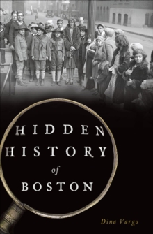 Hidden History of Boston