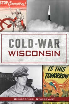 Cold War Wisconsin